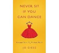 Never Sit If You Can Dance