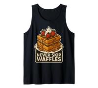 Never Skip Waffles Stack Pancakes Delight Débardeur