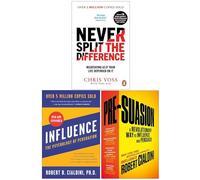 Never Split the Difference, Influence The Psychology of Persuasion, Pre-Suasion 3 Books Collection Set