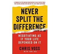 Chris Voss Tahl Raz Never Split the Difference (Poche)