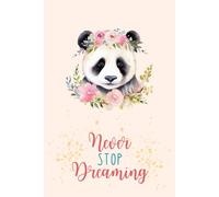 Never Stop Dreaming: Daily Journal