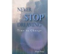 Never Stop Dreaming - Time To Change