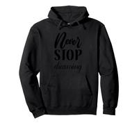Never Stop Dreaming Typographie Cursive inspirante Sweat à Capuche