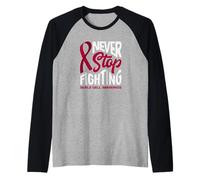 Never Stop Fighting Fickle Cell Awareness Manche Raglan