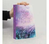 Never Stop Fighting For Us