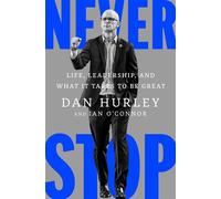 Never Stop Life, Leadership, and What It Takes to Be Great - Dan Hurley - Avid Reader Press / Simon & Schuster - ebook (ePub) - Livre