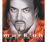 Mark 'Oh – Never Stop That Feeling – CD – Import – Zyx Music