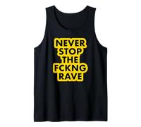 Never Stop The Rave Techno & EDM pour Les Fans de Festival Débardeur