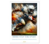 NEVER STOP THE SPORT (Wandkalender 2026 DIN A4 hoch), CALVENDO Monatskalender: Jeden Monat ein hochauflösendes KI-Bild, das die Dynamik und Schönheit verschiedener Sportarten einfängt.