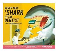 Never Take a Shark To the Dentist and Other Things Not To Do by Judi Barrett Judi Barrett (Auteur)