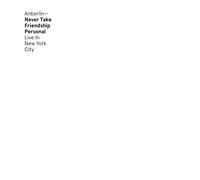 Never Take Friendship Personal - Live In New York City by Anberlin (2015-08-03)