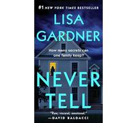 Never Tell: A Novel