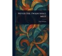 Never The Twain Shall Meet