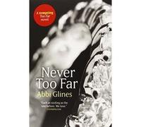 Never Too Far Glines, Abbi (Auteur)