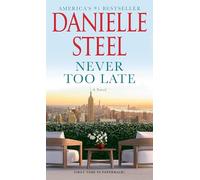 Never Too Late: A Novel