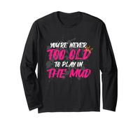 Never Too Old Muddy Race Mud Run Manche Longue