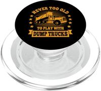 Never Too Old to Play with Dump Trucks Routier PopSockets PopGrip pour MagSafe