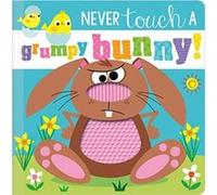 Never Touch a Grumpy Bunny by Rosie Greening Rosie Greening (Auteur)