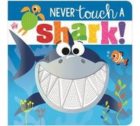 Never Touch a Shark by Rosie Greening Inconnu (Auteur)