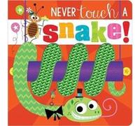 Never Touch a Snake by Rosie Greening Rosie Greening (Auteur)