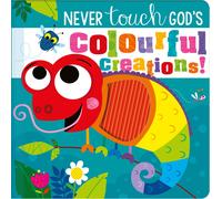 Never Touch God's Colourful Creations