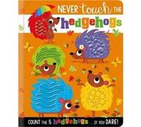 NEVER TOUCH THE HEDGEHOGS by Rosie Greening Rosie Greening (Auteur)