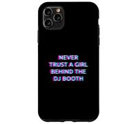 Never Trust A Girl Behind The DJ Booth Funny Rave Festival Coque pour iPhone 11 Pro Max