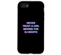 Never Trust A Girl Behind The DJ Booth Funny Rave Festival Coque pour iPhone SE (2020) / 7/8