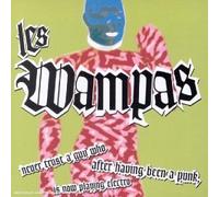 Never Trust a Guy Who Afte by Les Wampas