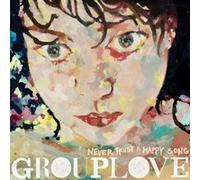 Grouplove – Never Trust a Happy Song – Vinyle – Import