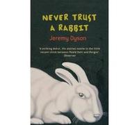 Never Trust a Rabbit Dyson, Jeremy (Auteur)