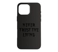 Never Trust The Living Goth Costume Squelette HOMMMES Enfant Coque pour iPhone 16 Pro Max