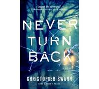 Never Turn Back by Christopher Swann Christopher Swann (Auteur)