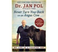 Never Turn Your Back on an Angus Cow by Jan Pol Inconnu (Auteur)