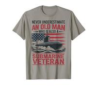 Never Underestimate an Old Man Who is A Submarine Veteran T-Shirt