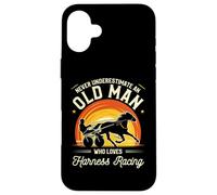 Never Underestimate an Old Man Who Loves Harness Racing Coque pour iPhone 16 Plus