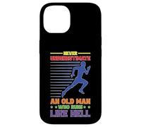 Never Underestimate An Old Man Who Runs Like Hell - Coque pour iPhone 14