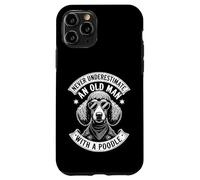 Never Underestimate an Old Man with A Caniche Funny Dog Dad Coque pour iPhone 11 Pro