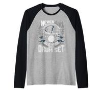 Never Underestimate an Old Man with A Drum Set - Batteur Manche Raglan