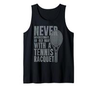 Never Underestimate an Old Man with A Tennis Racquet Débardeur
