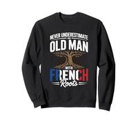 Never Underestimate an Old Man with French Roots Pride Sweatshirt