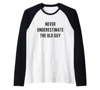 Never Underestimate The Old Guy Drôle Exercice Fitness Humour Manche Raglan