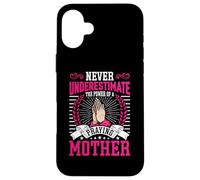 Never Underestimate The Power of a Praying Mother Coque pour iPhone 16 Plus