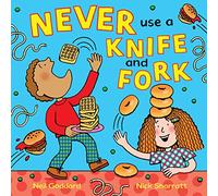 Never Use a Knife and Fork