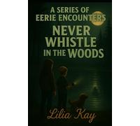 Never Whistle in the Woods