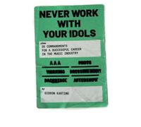 Never Work With Your Idols