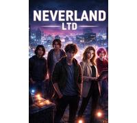 Neverland ltd.: Les nouvelles aventures de Peter Pan