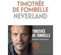 Neverland Timothée de Fombelle (Auteur)