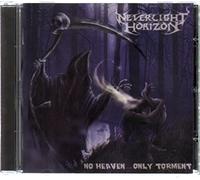 Neverlight Horizon - No Heaven...Only Torment