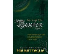 Neverlore: A Novella - The Journals of Pan Series Book Three: Author Annotated Edition